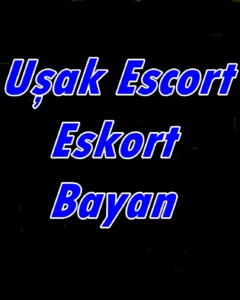 UŞAK ESCORT Bayan Eskort Bayanlar